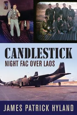 Candlestick: FAC de noapte deasupra Laosului - Candlestick: Night FAC over Laos