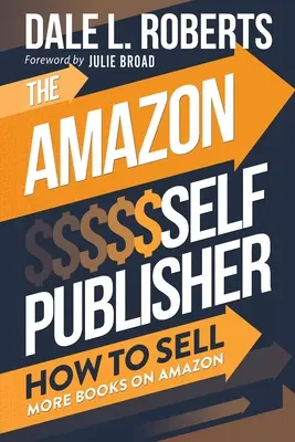 The Amazon Self Publisher: Cum să vindeți mai multe cărți pe Amazon - The Amazon Self Publisher: How to Sell More Books on Amazon