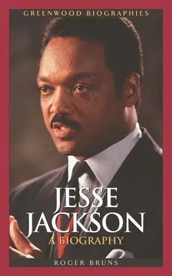 Jesse Jackson: O biografie - Jesse Jackson: A Biography