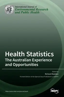 Statistici de sănătate: Experiența și oportunitățile Australiei - Health Statistics: The Australian Experience and Opportunities