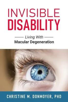 Invisible Disability: Viața cu degenerescență maculară - Invisible Disability: Living With Macular Degeneration