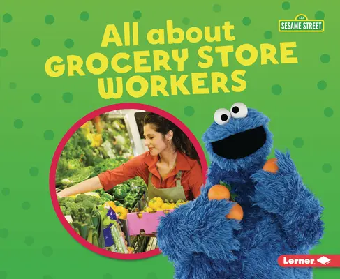 Totul despre angajații magazinelor alimentare - All about Grocery Store Workers