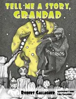 Spune-mi o poveste, bunicule - Tell Me A Story, Grandad