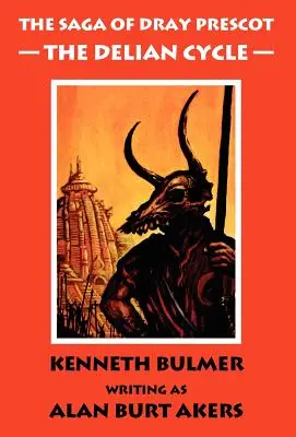 Ciclul Delian [Saga lui Dray Prescot Omnibus #1] - The Delian Cycle [The Saga of Dray Prescot Omnibus #1]
