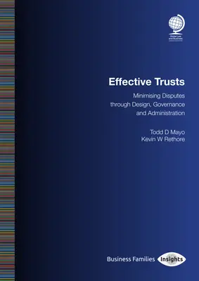 Trusturi eficiente: Minimizarea disputelor prin concepție, guvernanță și administrare - Effective Trusts: Minimising Disputes Through Design, Governance and Administration