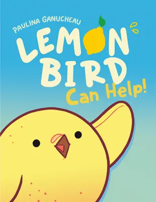 Lemon Bird: Poate ajuta! - Lemon Bird: Can Help!