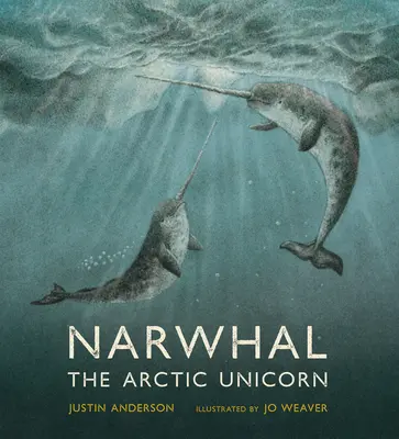 Narvalul: unicornul arctic - Narwhal: The Arctic Unicorn