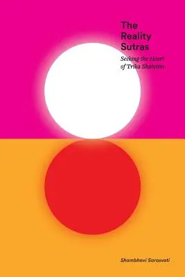 Sutrele realității: Căutând inima trika shaivismului - The Reality Sutras: Seeking the Heart of Trika Shaivism