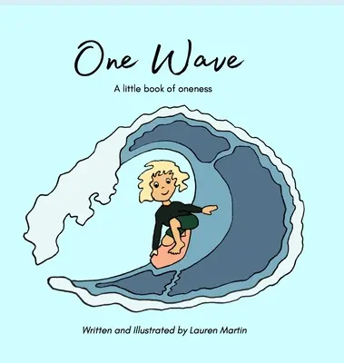 Un singur val: O mică carte a unității - One Wave: A little book of oneness