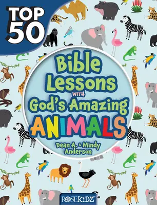 Top 50 de lecții biblice cu animalele uimitoare ale lui Dumnezeu - Top 50 Bible Lessons with God's Amazing Animals