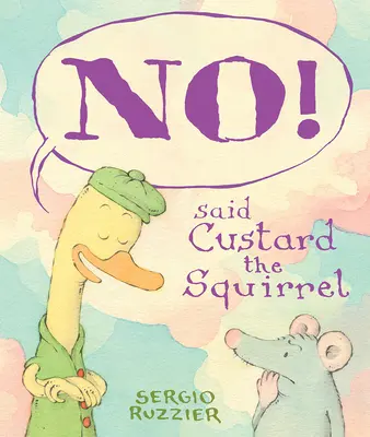 Nu! a spus veverița Custard - No! Said Custard the Squirrel