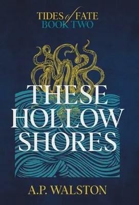 Aceste țărmuri goale - These Hollow Shores