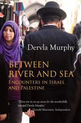 Între râu și mare: Întâlniri în Israel și Palestina - Between River and Sea: Encounters in Israel and Palestine
