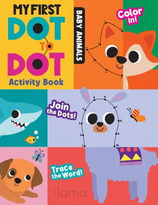Prima mea carte de activități Dot to Dot: Bebeluși animale - My First Dot to Dot Activity Book: Baby Animals