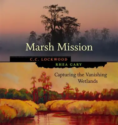 Misiunea Marsh: Capturarea zonelor umede pe cale de dispariție - Marsh Mission: Capturing the Vanishing Wetlands