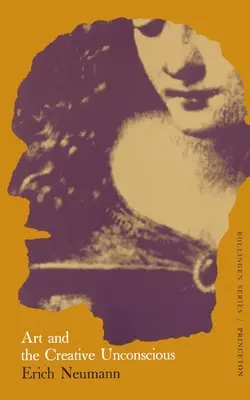 Eseurile lui Erich Neumann, volumul 1: Arta și inconștientul creator - The Essays of Erich Neumann, Volume 1: Art and the Creative Unconscious