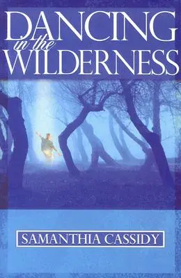 Dansând în sălbăticie - Dancing in the Wilderness
