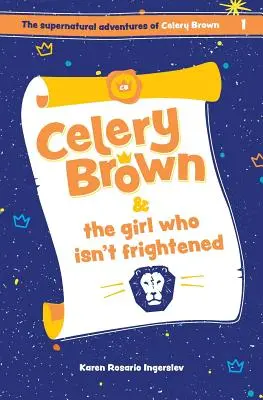 Celery Brown și fata care nu este speriată - Celery Brown and the girl who isn't frightened