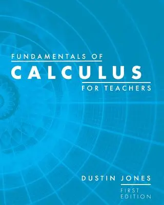 Fundamentals of Calculus pentru profesori - Fundamentals of Calculus for Teachers