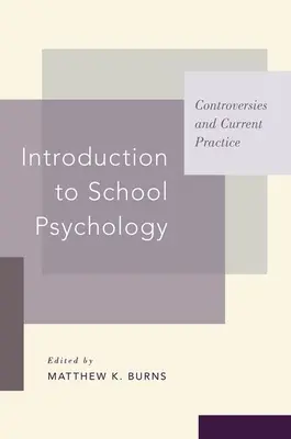 Introducere în psihologia școlară: Controverse și practici actuale - Introduction to School Psychology: Controversies and Current Practice