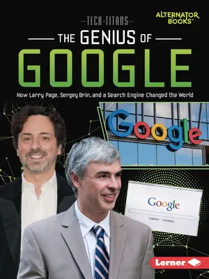 Geniul Google: Cum Larry Page, Sergey Brin și un motor de căutare au schimbat lumea - The Genius of Google: How Larry Page, Sergey Brin, and a Search Engine Changed the World
