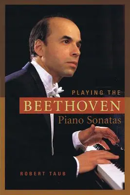 Interpretarea sonatelor pentru pian de Beethoven - Playing the Beethoven Piano Sonatas