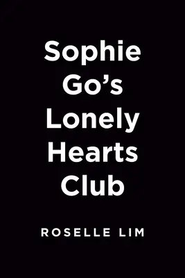 Clubul inimilor singure al lui Sophie Go - Sophie Go's Lonely Hearts Club