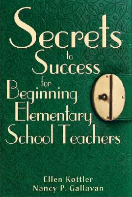 Secretele succesului pentru profesorii începători de școală primară - Secrets to Success for Beginning Elementary School Teachers