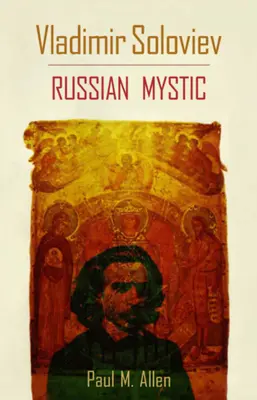 Vladimir Soloviev: Mistic rus - Vladimir Soloviev: Russian Mystic