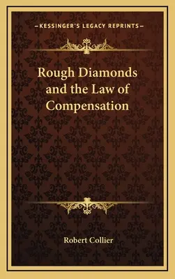Diamantele brute și legea compensației - Rough Diamonds and the Law of Compensation