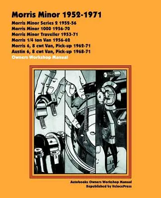 Morris Minor 1952-71 Manual de atelier pentru proprietari - Morris Minor 1952-71 Owners Workshop Manual