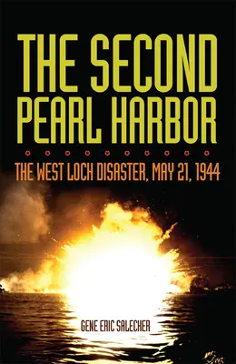 Al doilea Pearl Harbor: Dezastrul din West Loch, 21 mai 1944 - The Second Pearl Harbor: The West Loch Disaster, May 21, 1944