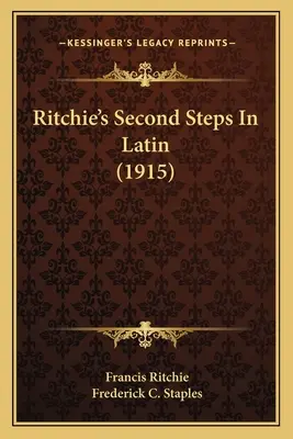 Ritchie's Second Steps In Latin (1915)