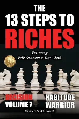 Cei 13 pași către bogăție - Habitude Warrior Volumul 7 - The 13 Steps to Riches - Habitude Warrior Volume 7