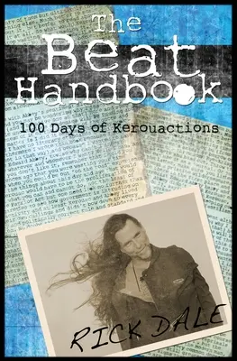 Manualul Beat: 100 de zile de Kerouactions - The Beat Handbook: 100 Days of Kerouactions