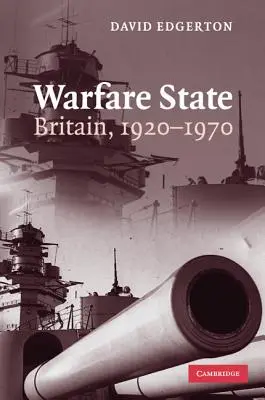 Statul de război: Marea Britanie, 1920-1970 - Warfare State: Britain, 1920-1970