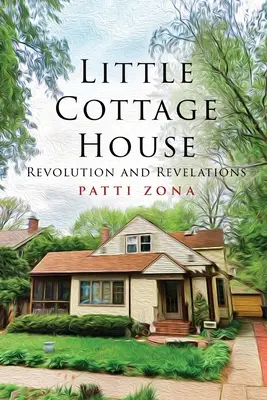 Little Cottage House: Revoluție și revelații - Little Cottage House: Revolution and Revelations