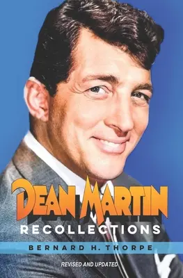 Amintiri despre Dean Martin - Dean Martin Recollections