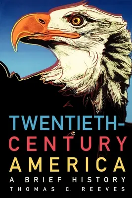 Twentieth-Century America: O scurtă istorie - Twentieth-Century America: A Brief History