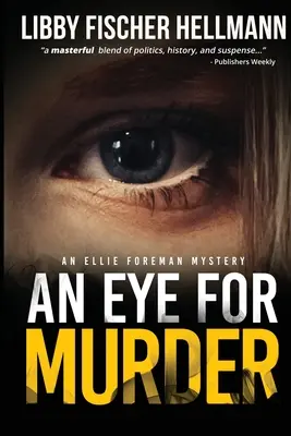 Un ochi pentru crimă: Un mister Ellie Foreman - An Eye For Murder: An Ellie Foreman Mystery