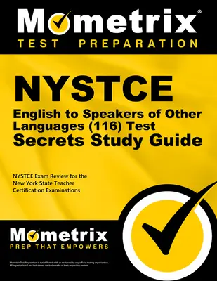 NYSTCE English to Speakers of Other Languages (116) Secrets Study Guide: NYSTCE Test Review pentru examenele de certificare a profesorilor din statul New York - NYSTCE English to Speakers of Other Languages (116) Secrets Study Guide: NYSTCE Test Review for the New York State Teacher Certification Examinations