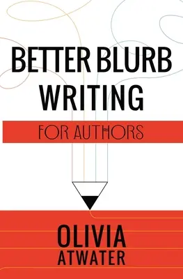 Scrieri mai bune pentru autori - Better Blurb Writing for Authors