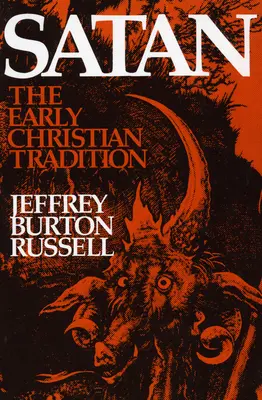 Satana: Tradiția creștină timpurie - Satan: The Early Christian Tradition