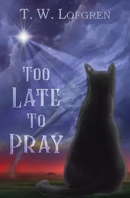 Prea târziu pentru a mă ruga - Too Late to Pray