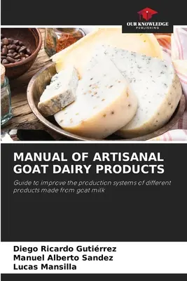 Manual de produse lactate artizanale de capră - Manual of Artisanal Goat Dairy Products