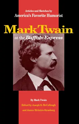 Mark Twain la Buffalo Express - Mark Twain at the Buffalo Express