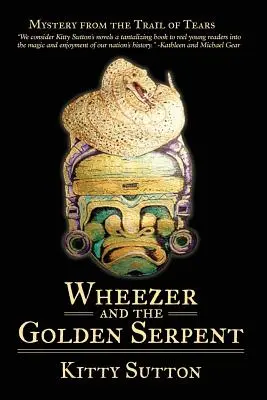 Wheezer și șarpele de aur: Cartea a treia - Wheezer and the Golden Serpent: Book Three