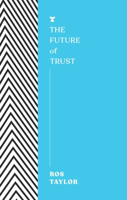 Viitorul încrederii - Future of Trust