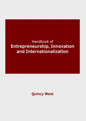Manual de antreprenoriat, inovare și internaționalizare - Handbook of Entrepreneurship, Innovation and Internationalization
