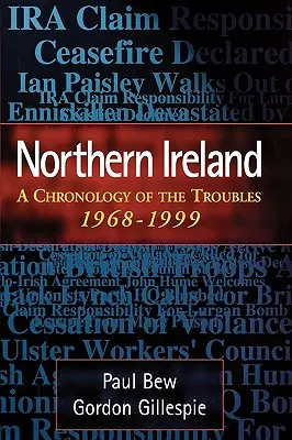 Irlanda de Nord: O cronologie a problemelor, 1968-1999 - Northern Ireland: A Chronology of the Troubles, 1968-1999
